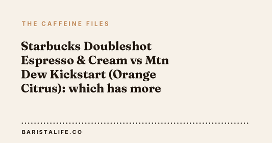Starbucks Doubleshot Espresso & Cream vs Mtn Dew Kickstart (Orange Citrus): which has more caffeine?