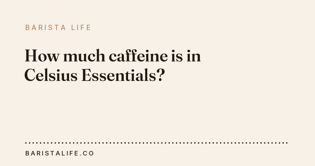 How much caffeine is in Celsius Essentials?