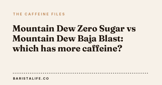 Mountain Dew Zero Sugar vs Mountain Dew Baja Blast: which has more caffeine?