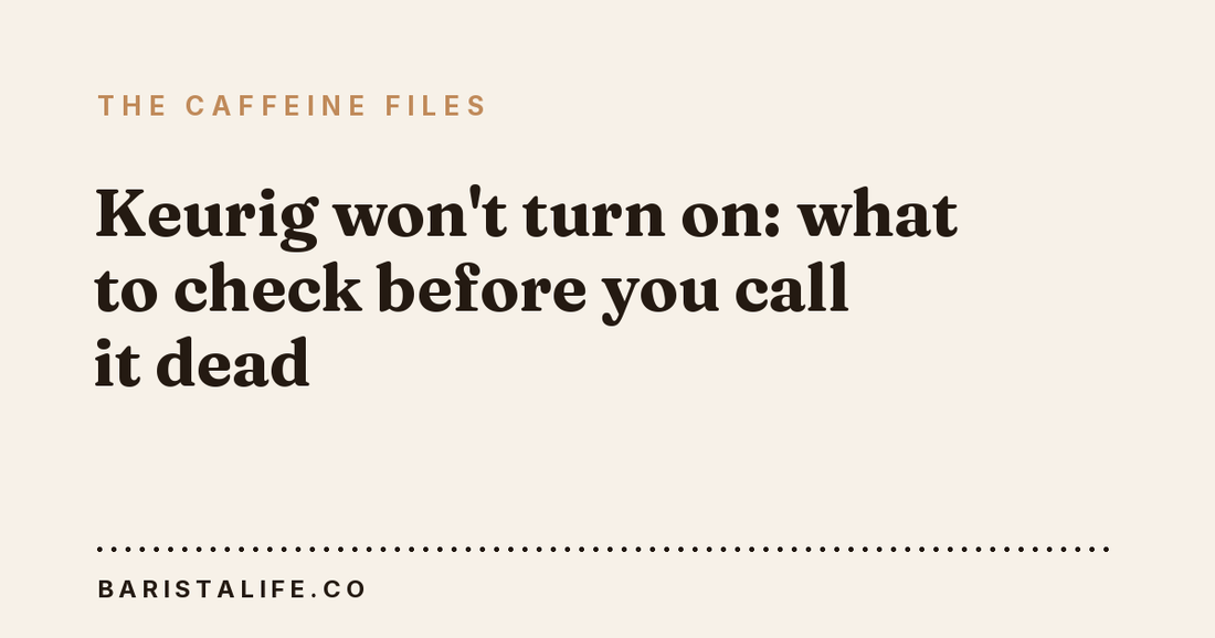 Keurig won't turn on: what to check before you call it dead