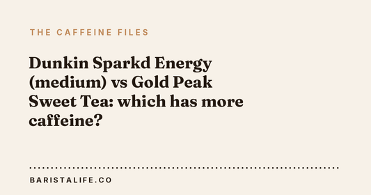 Dunkin Sparkd Energy (medium) vs Gold Peak Sweet Tea: which has more caffeine?