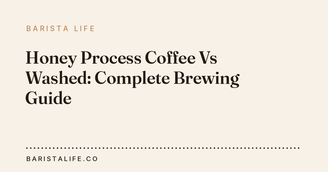 Honey Process Coffee Vs Washed: Complete Brewing Guide