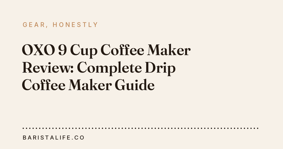 OXO 9 Cup Coffee Maker Review: Complete Drip Coffee Maker Guide