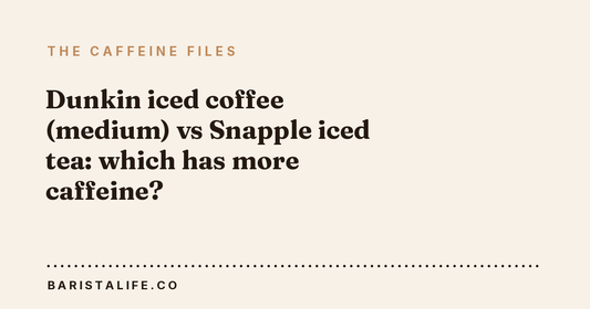 Dunkin iced coffee (medium) vs Snapple iced tea: which has more caffeine?