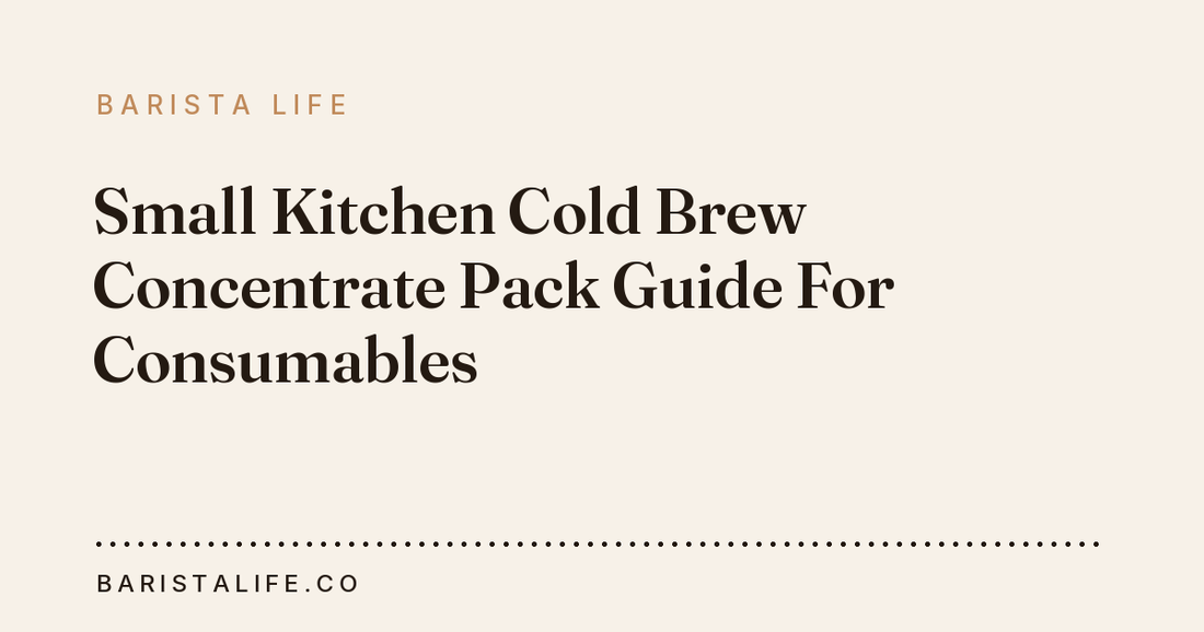 Small Kitchen Cold Brew Concentrate Pack Guide For Consumables