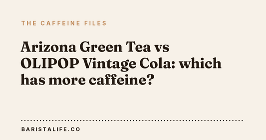 Arizona Green Tea vs OLIPOP Vintage Cola: which has more caffeine?