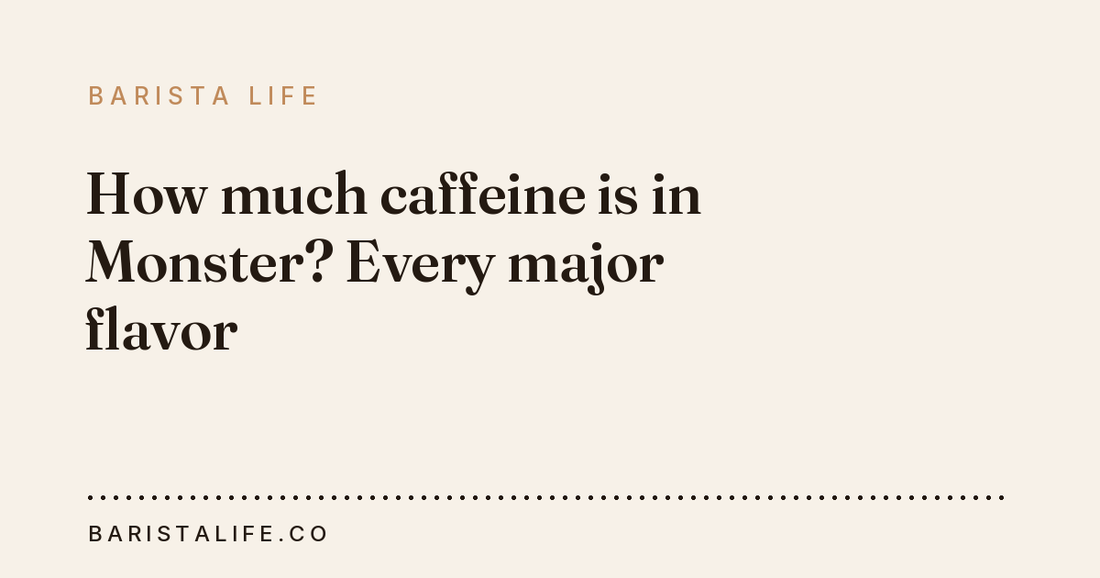 How much caffeine is in Monster? Every major flavor