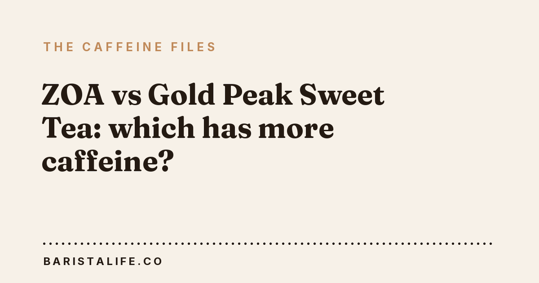 ZOA vs Gold Peak Sweet Tea: which has more caffeine?