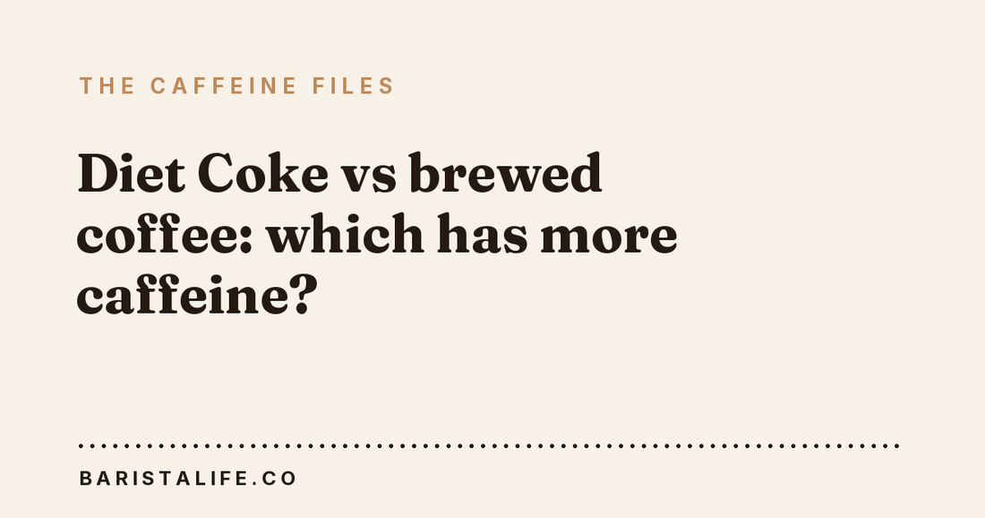Diet Coke vs brewed coffee: which has more caffeine?
