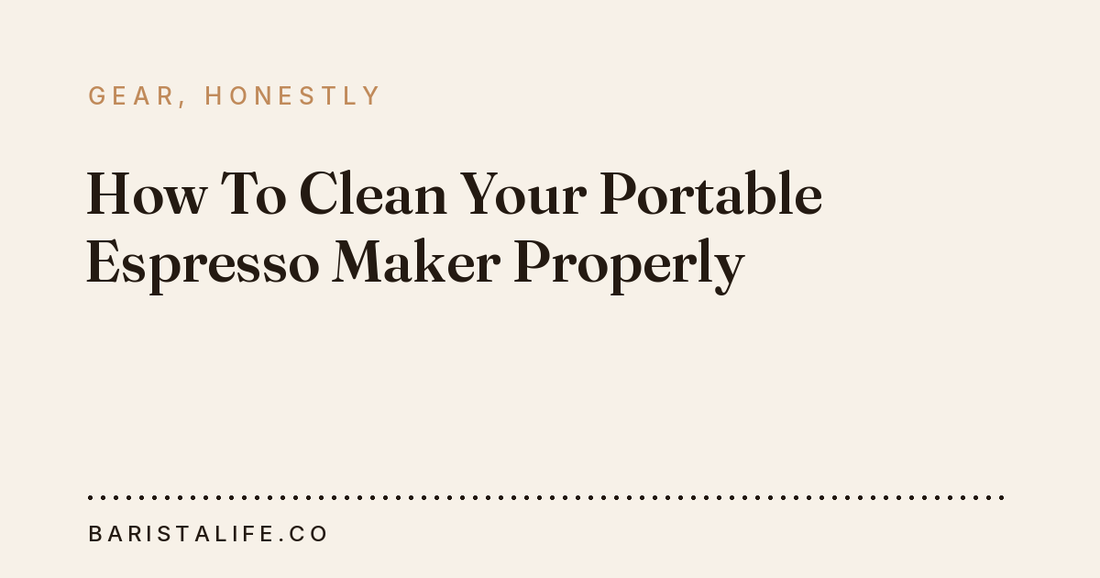 How To Clean Your Portable Espresso Maker Properly