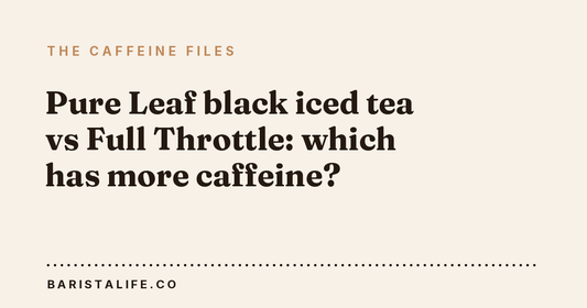 Pure Leaf black iced tea vs Full Throttle: which has more caffeine?
