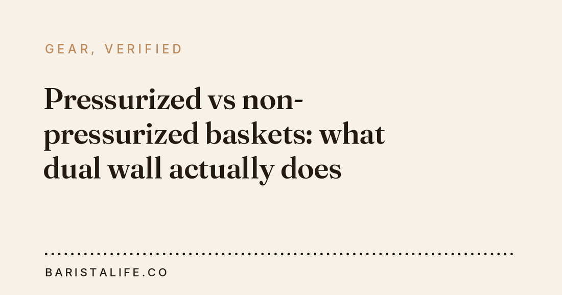 Pressurized vs non-pressurized baskets: what dual wall actually does