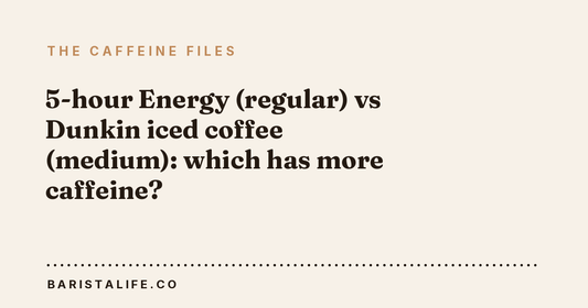 5-hour Energy (regular) vs Dunkin iced coffee (medium): which has more caffeine?