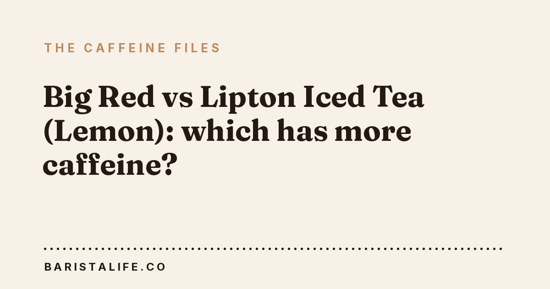 Big Red vs Lipton Iced Tea (Lemon): which has more caffeine?