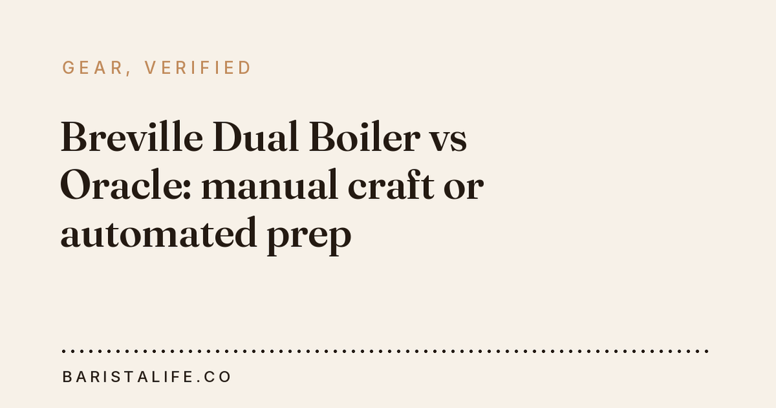 Breville Dual Boiler vs Oracle: manual craft or automated prep