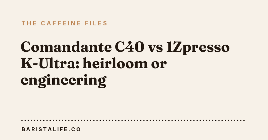Comandante C40 vs 1Zpresso K-Ultra: heirloom or engineering