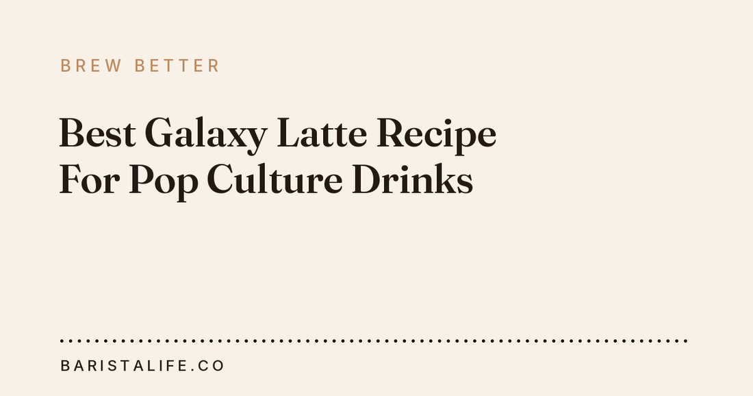 Best Galaxy Latte Recipe For Pop Culture Drinks