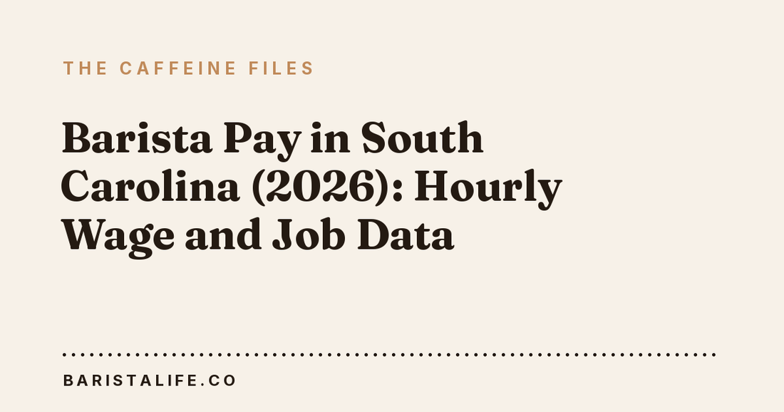 Barista Pay in South Carolina (2026): Hourly Wage and Job Data