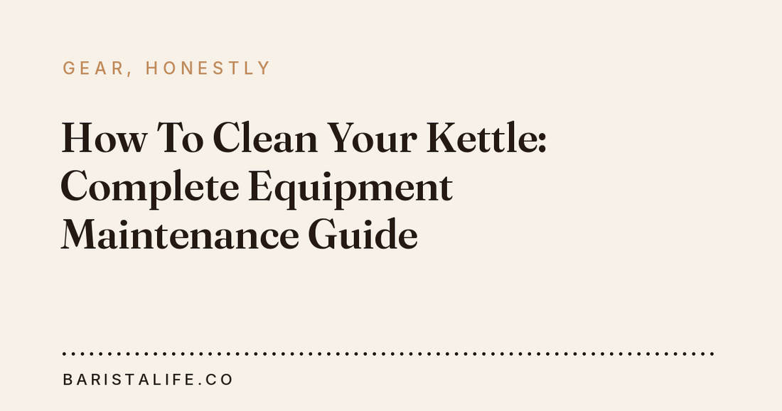 How To Clean Your Kettle: Complete Equipment Maintenance Guide