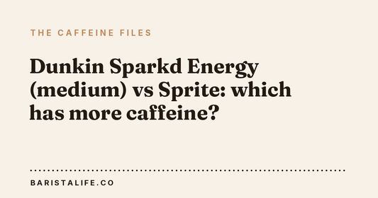 Dunkin Sparkd Energy (medium) vs Sprite: which has more caffeine?