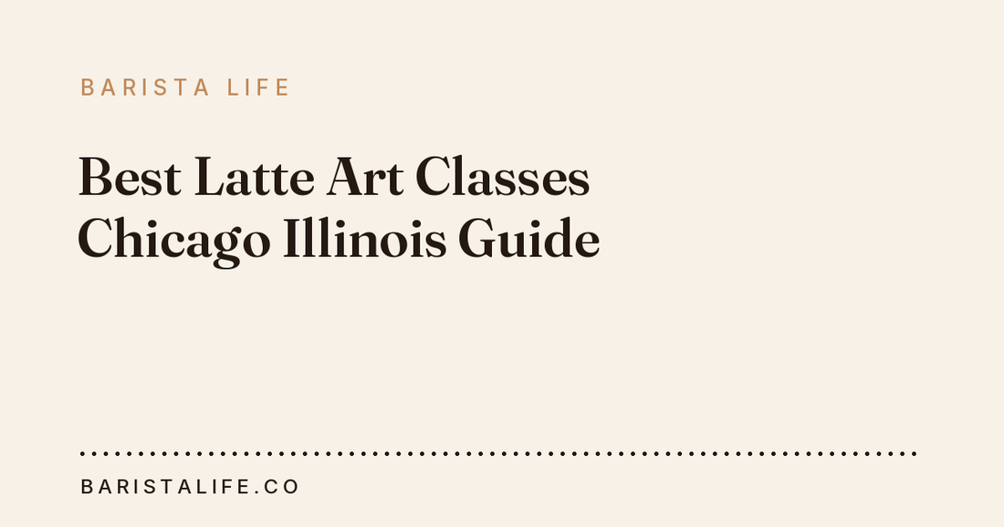 Best Latte Art Classes Chicago Illinois Guide