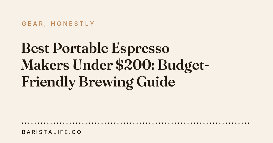 Best Portable Espresso Makers Under $200: Budget-Friendly Brewing Guide