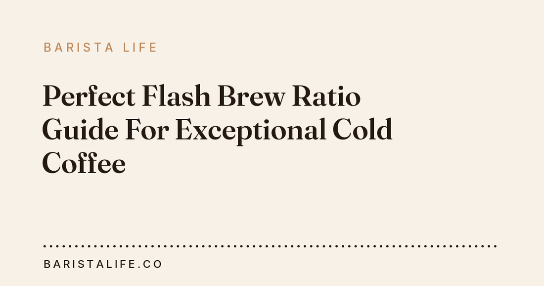 Perfect Flash Brew Ratio Guide For Exceptional Cold Coffee