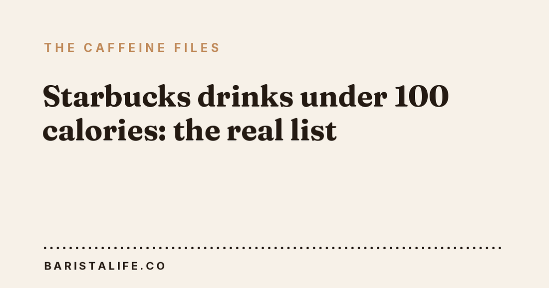 Starbucks drinks under 100 calories: the real list