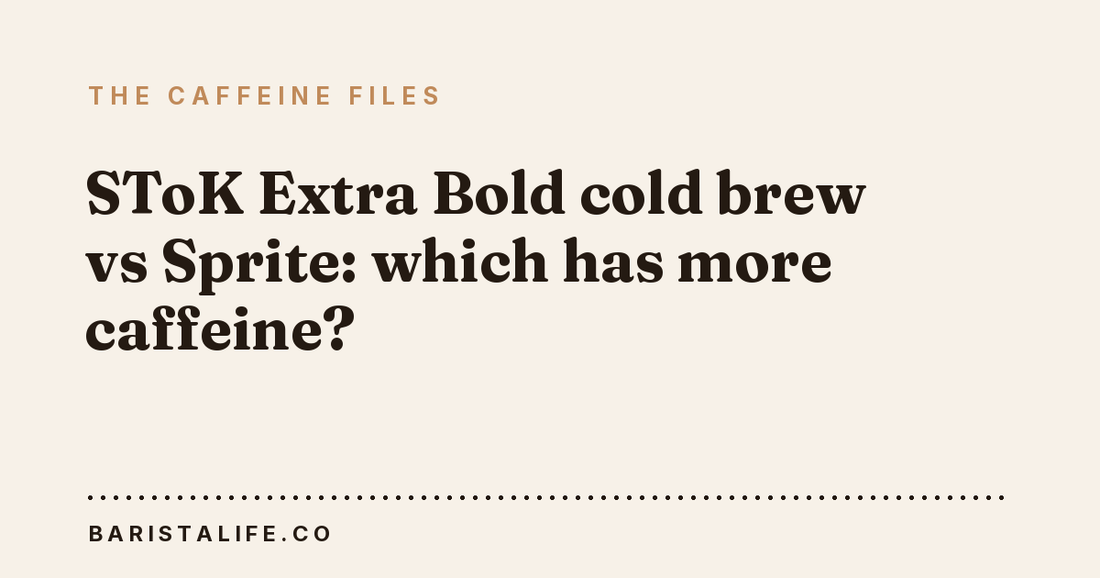 SToK Extra Bold cold brew vs Sprite: which has more caffeine?