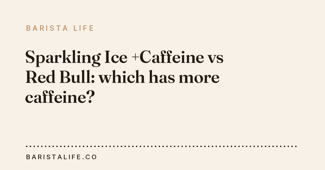 Sparkling Ice +Caffeine vs Red Bull: which has more caffeine?