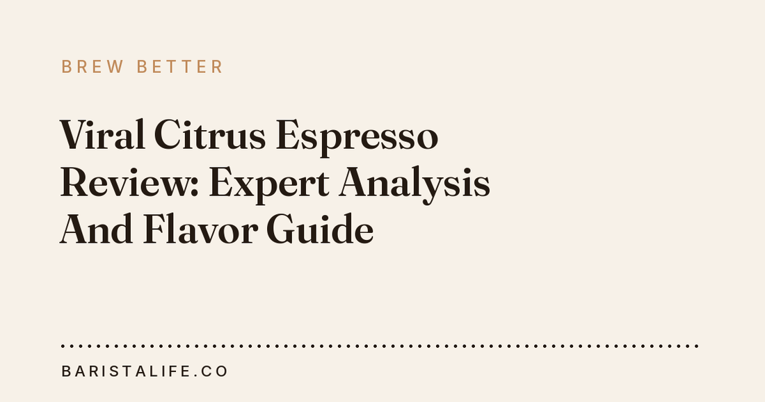 Viral Citrus Espresso Review: Expert Analysis And Flavor Guide