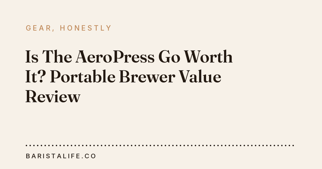 Is The AeroPress Go Worth It? Portable Brewer Value Review
