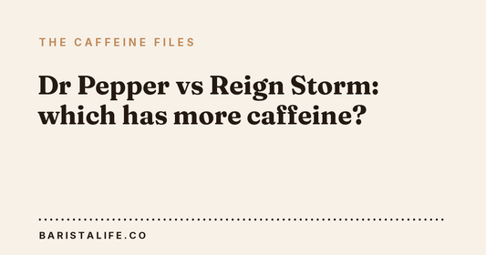 Dr Pepper vs Reign Storm: which has more caffeine?