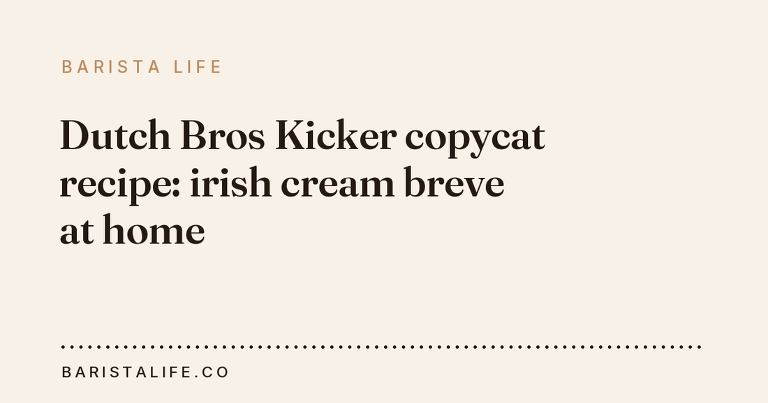 Dutch Bros Kicker copycat recipe: irish cream breve at home