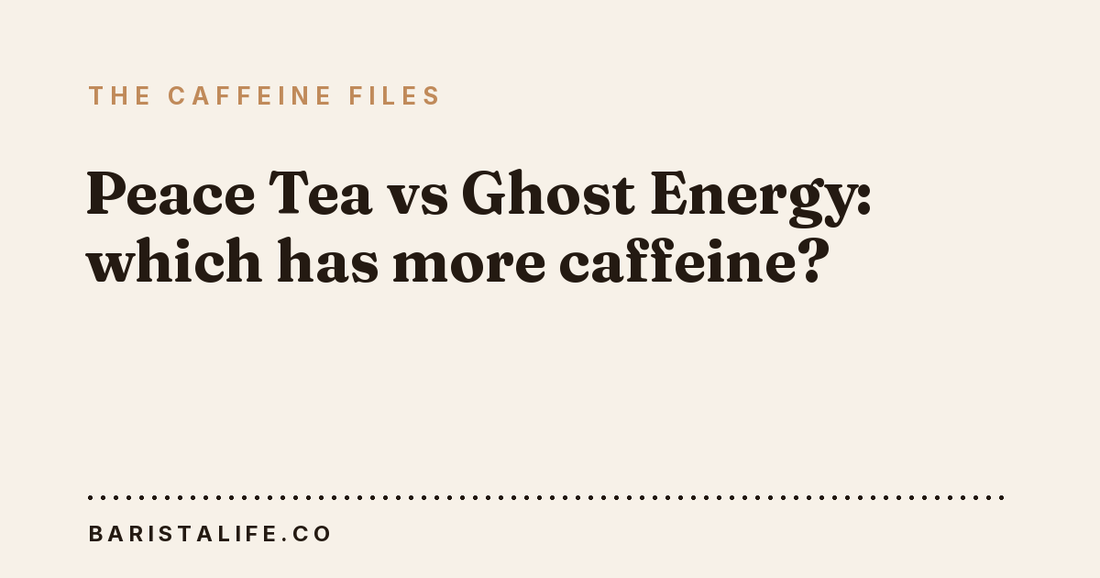 Peace Tea vs Ghost Energy: which has more caffeine?