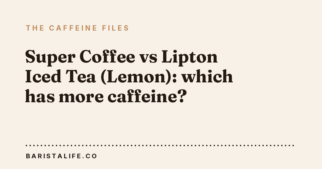 Super Coffee vs Lipton Iced Tea (Lemon): which has more caffeine?