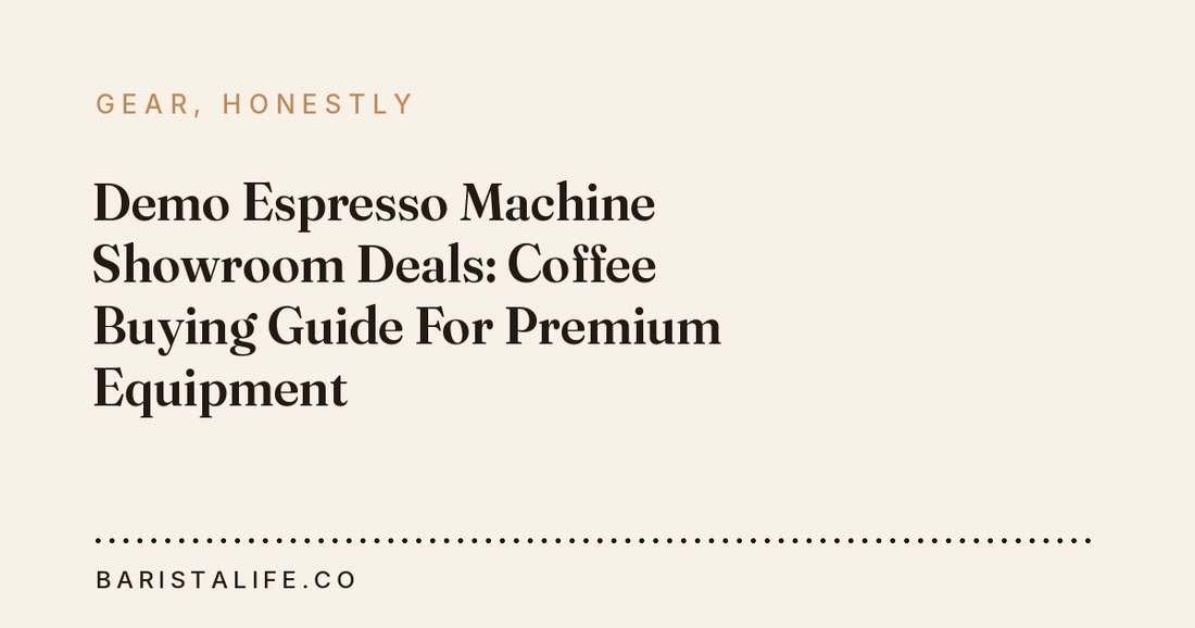 Demo Espresso Machine Showroom Deals: Coffee Buying Guide For Premium Equipment