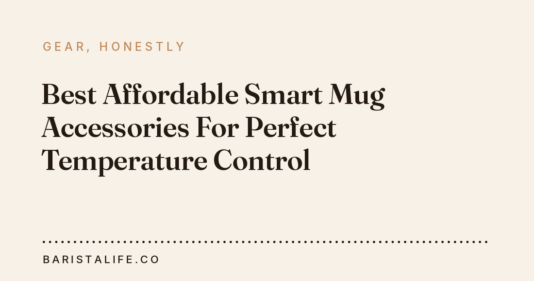 Best Affordable Smart Mug Accessories For Perfect Temperature Control