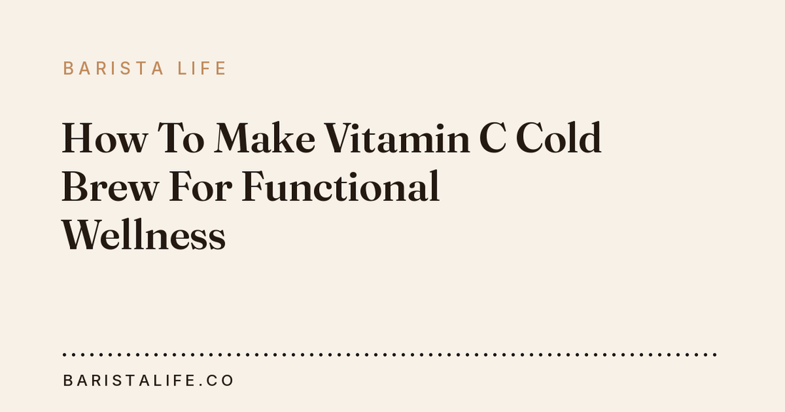 How To Make Vitamin C Cold Brew For Functional Wellness