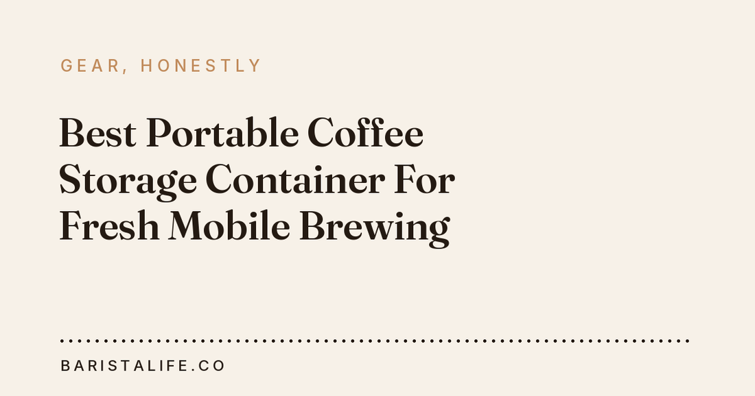Best Portable Coffee Storage Container For Fresh Mobile Brewing