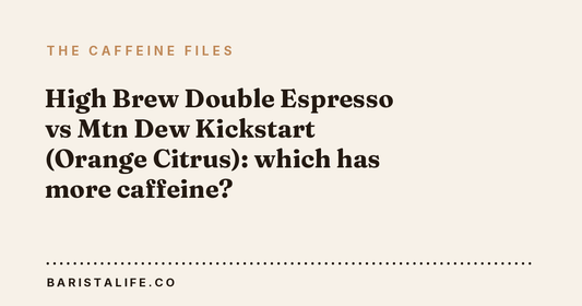 High Brew Double Espresso vs Mtn Dew Kickstart (Orange Citrus): which has more caffeine?