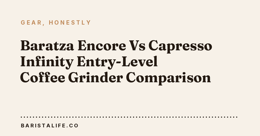 Baratza Encore Vs Capresso Infinity Entry-Level Coffee Grinder Comparison