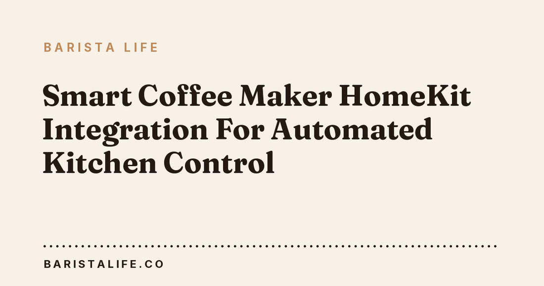 Smart Coffee Maker HomeKit Integration For Automated Kitchen Control