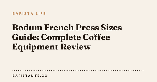Bodum French Press Sizes Guide: Complete Coffee Equipment Review