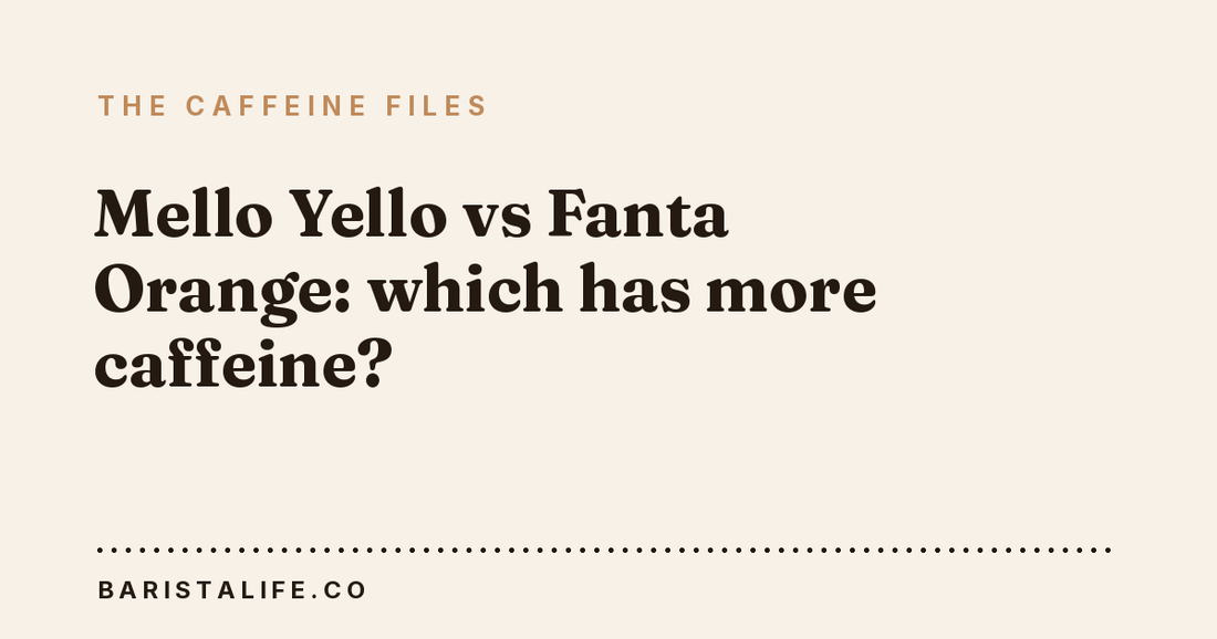 Mello Yello vs Fanta Orange: which has more caffeine?
