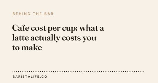 Cafe cost per cup: what a latte actually costs you to make