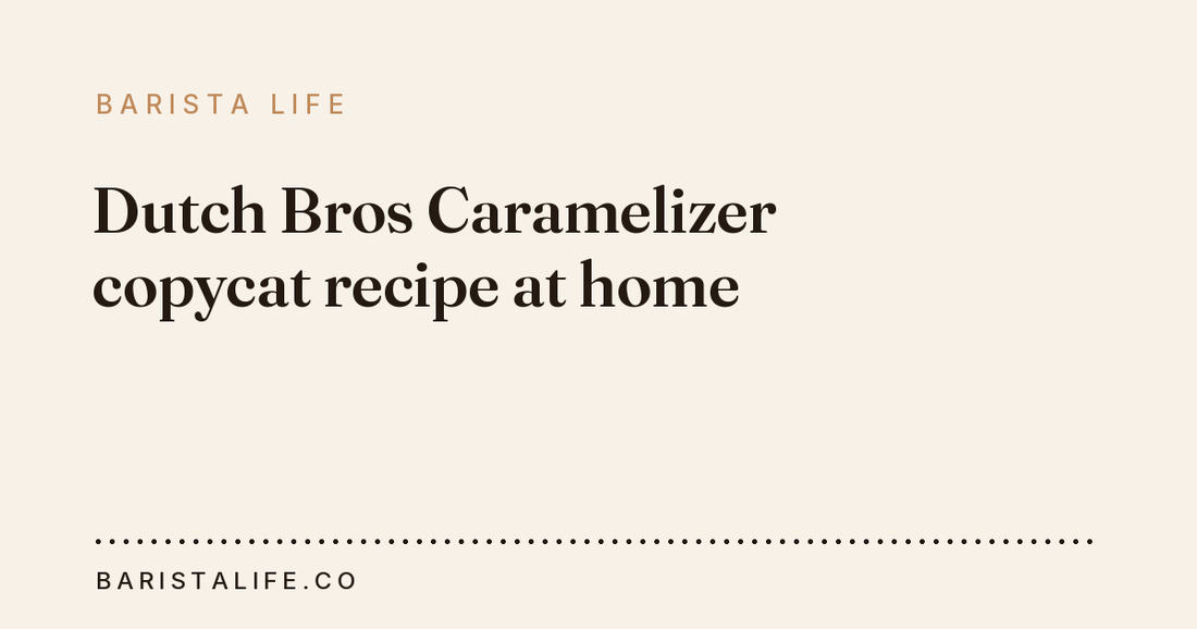 Dutch Bros Caramelizer copycat recipe at home