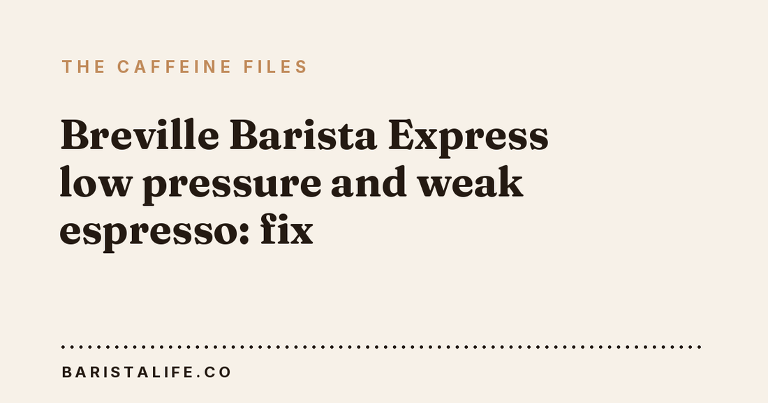 Breville Barista Express low pressure and weak espresso: fix