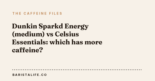 Dunkin Sparkd Energy (medium) vs Celsius Essentials: which has more caffeine?
