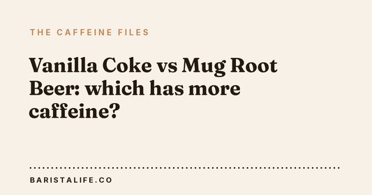 Vanilla Coke vs Mug Root Beer: which has more caffeine?
